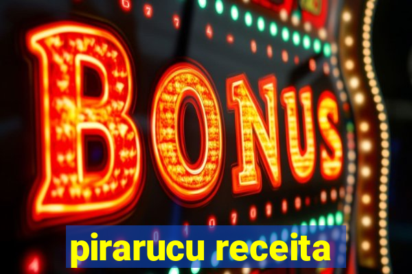 pirarucu receita