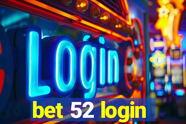 bet 52 login