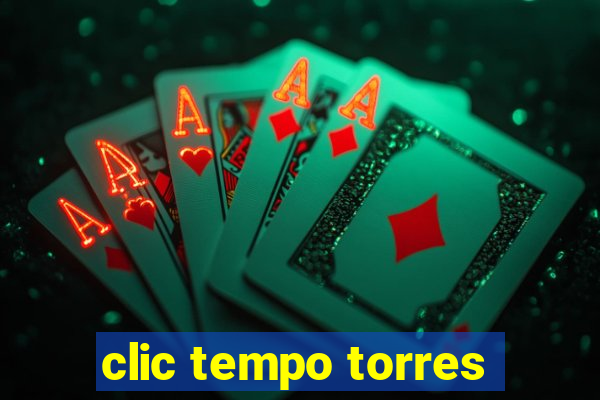 clic tempo torres