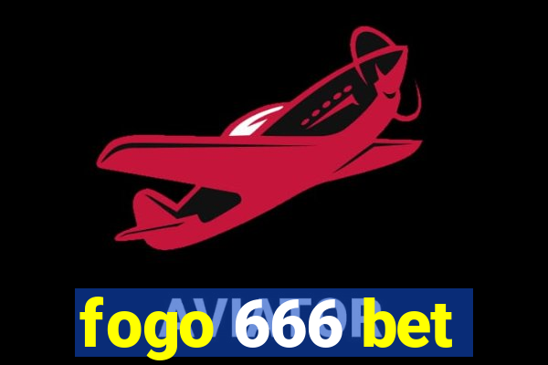 fogo 666 bet