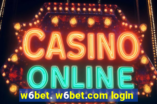 w6bet. w6bet.com login