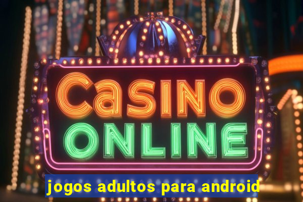 jogos adultos para android