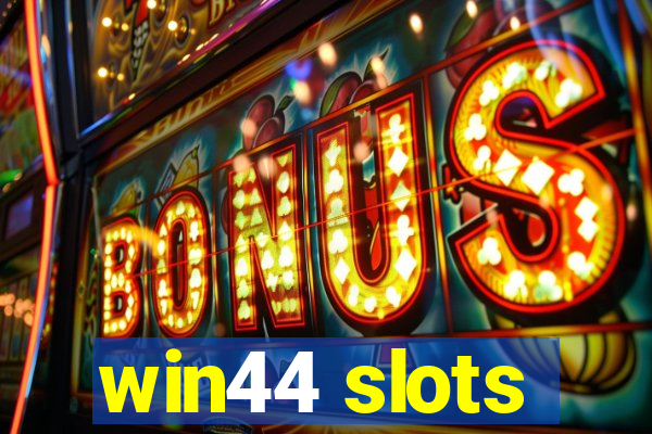 win44 slots