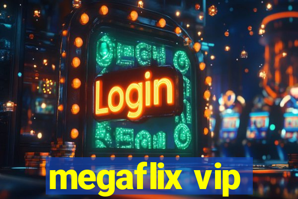 megaflix vip