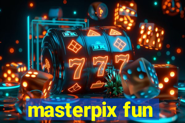 masterpix fun