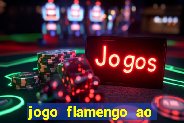 jogo flamengo ao vivo multicanais