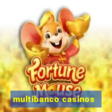 multibanco casinos