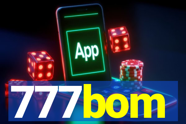 777bom