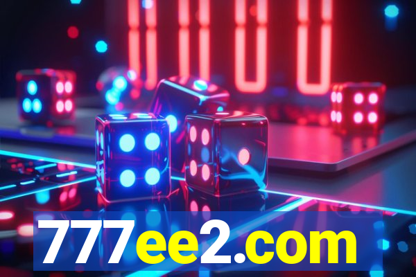 777ee2.com