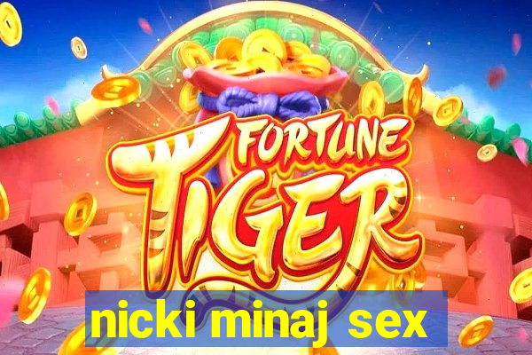 nicki minaj sex