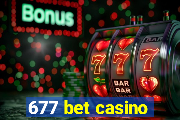 677 bet casino