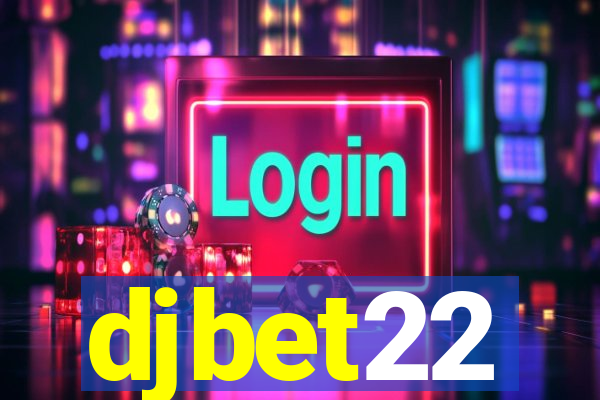 djbet22