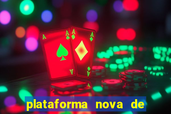 plataforma nova de jogo pagando