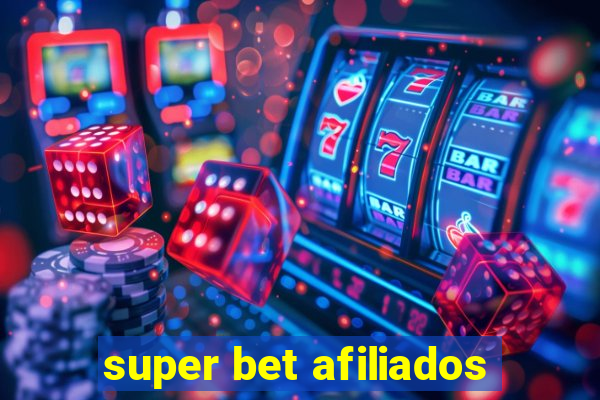 super bet afiliados