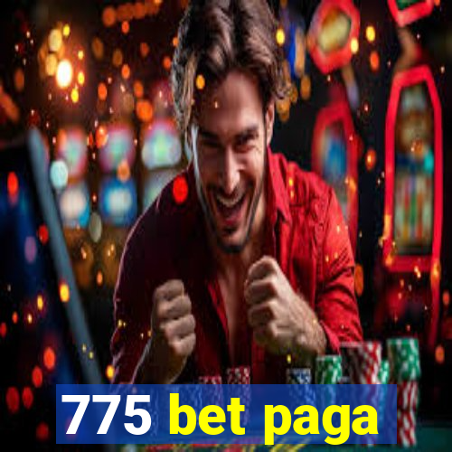 775 bet paga