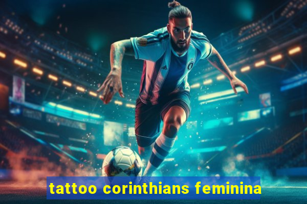 tattoo corinthians feminina