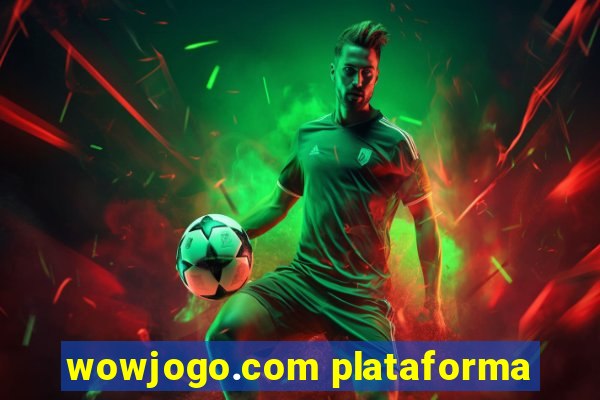 wowjogo.com plataforma