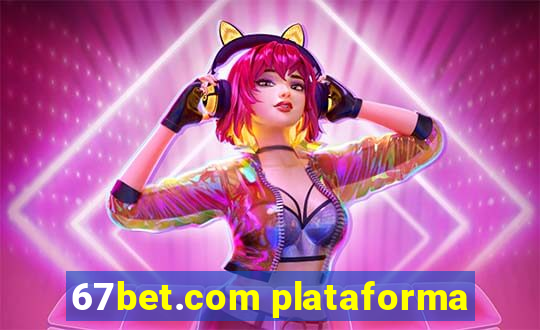 67bet.com plataforma