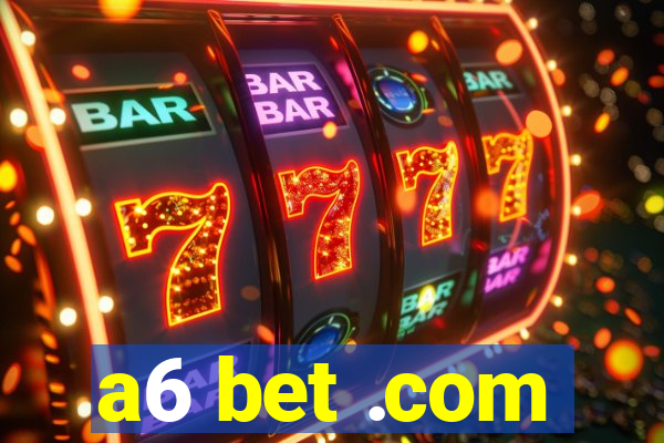 a6 bet .com