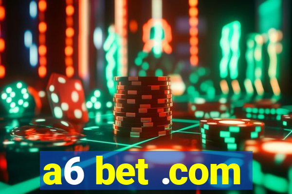 a6 bet .com