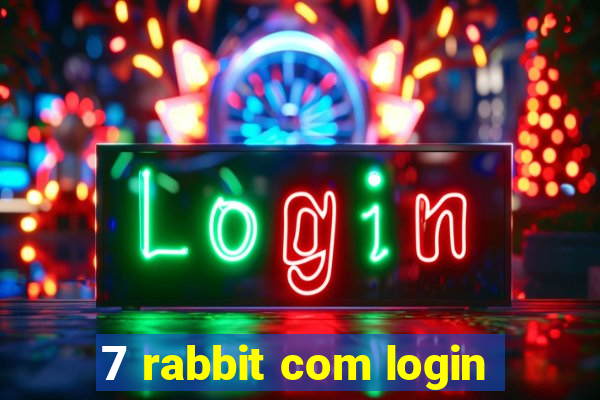 7 rabbit com login