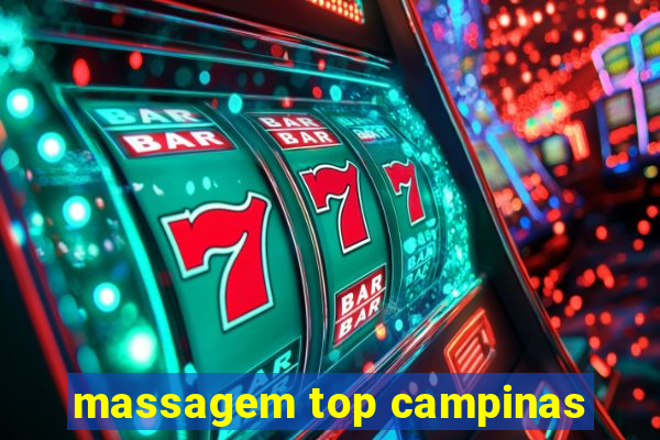 massagem top campinas