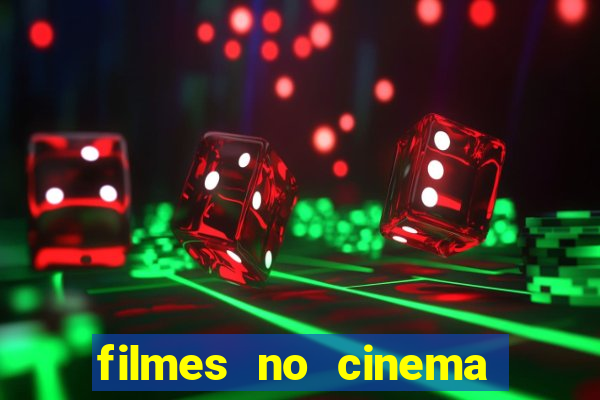 filmes no cinema conquista sul