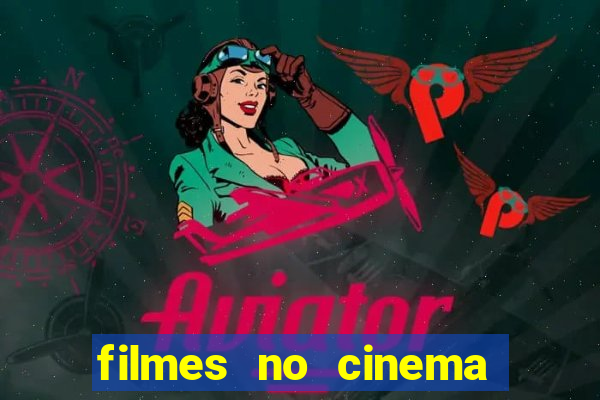 filmes no cinema conquista sul