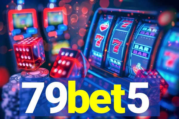 79bet5