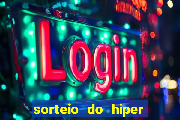 sorteio do hiper cap de hoje ao vivo