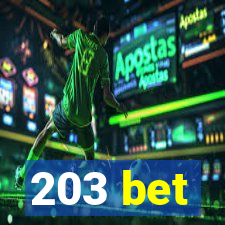 203 bet