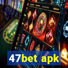 47bet apk