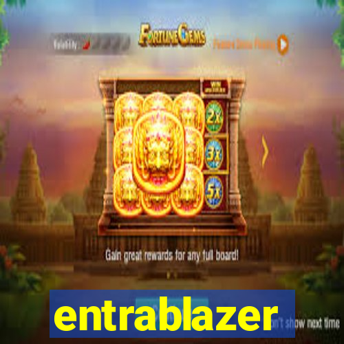 entrablazer