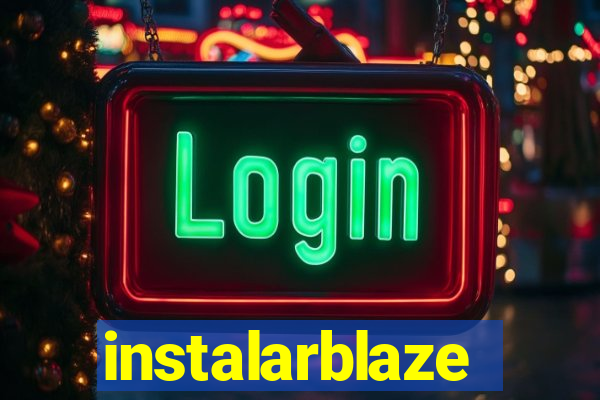 instalarblaze