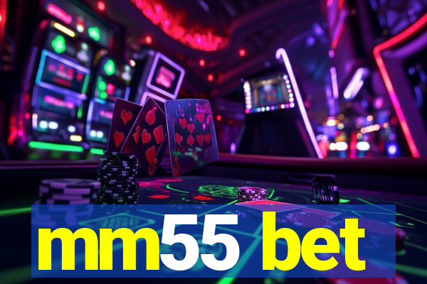 mm55 bet