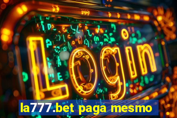 la777.bet paga mesmo