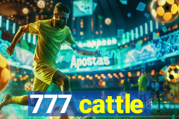 777 cattle