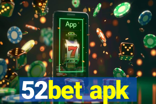 52bet apk