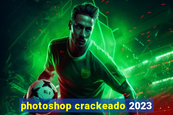 photoshop crackeado 2023