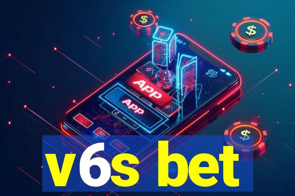 v6s bet