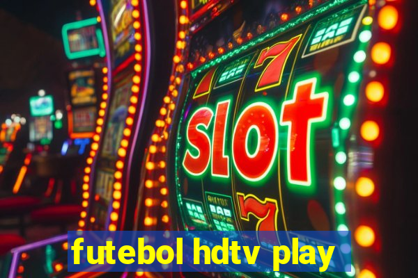 futebol hdtv play