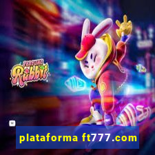 plataforma ft777.com