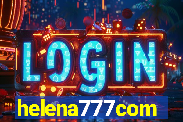 helena777com