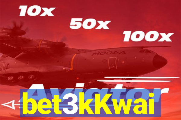 bet3kKwai