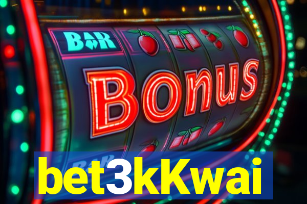 bet3kKwai