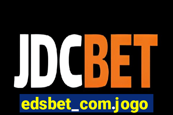 edsbet_com.jogos.app