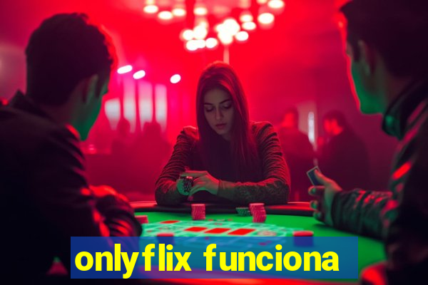 onlyflix funciona