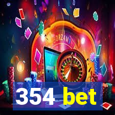 354 bet