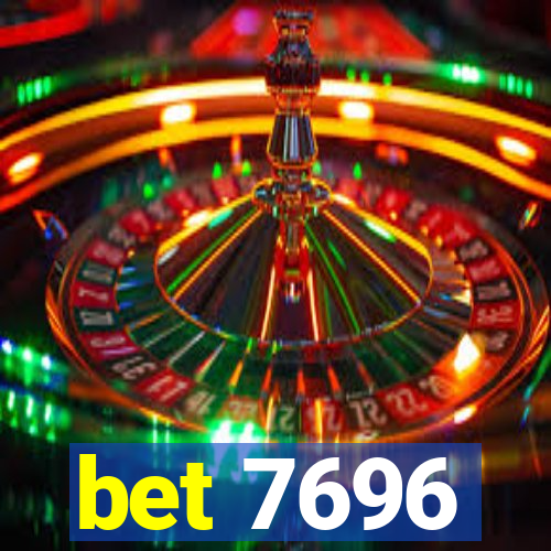 bet 7696