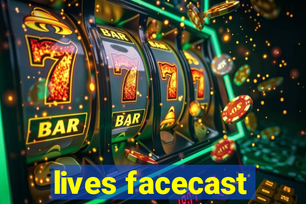 lives facecast